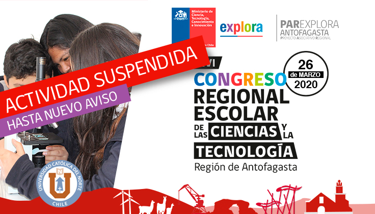 Suspensión del XVI Congreso Regional Escolar de las Ciencias y la Tecnología de la Región de Antofagasta