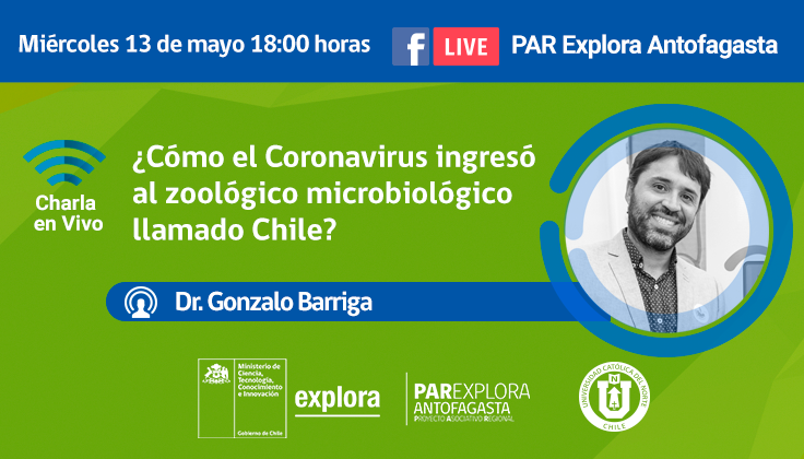 Charla en Vivo “¿Cómo el Coronavirus ingresó al zoológico microbiológico llamado Chile?”