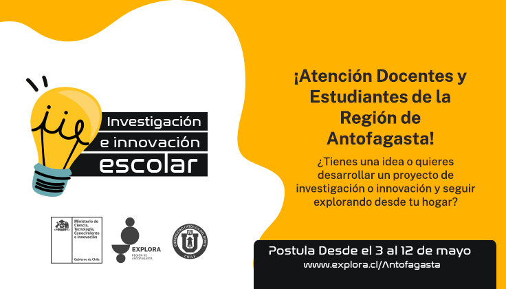 Explora Antofagasta abre convocatoria para programa de Investigación e Innovación Escolar 2021