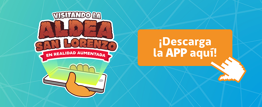 Realidad Aumentada Aldea de San Lorenzo