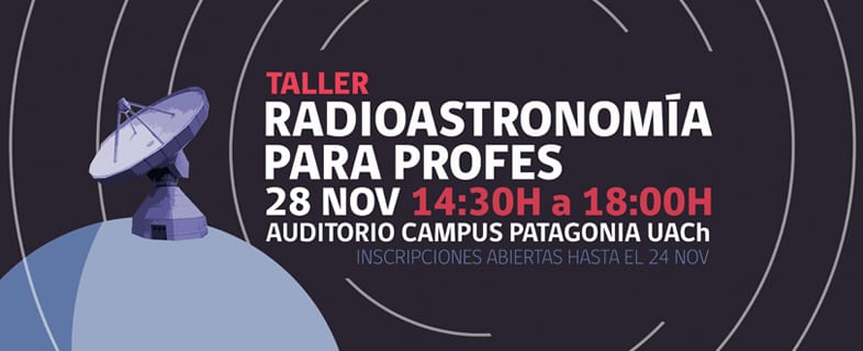 ¡No te pierdas el Taller de Radioastronomía para Profes!