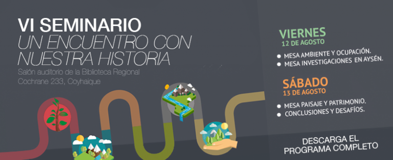Próximo 12 y 13 de agosto: asiste al VI Seminario “Un encuentro con nuestra historia”
