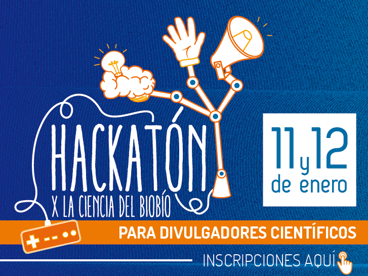 Si eres divulgador científico participa en la Hackatón x la Ciencia  del Biobío