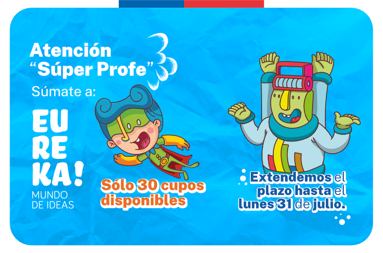 📣 ¡Ampliamos el plazo para que te transformes en “súper profe” con Eureka! 🦸🏻