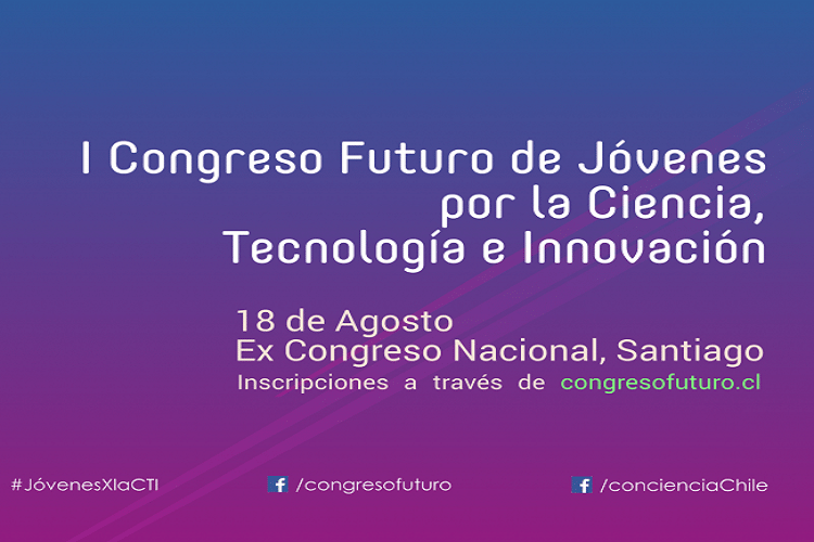 Hasta el 8 de agosto tienes plazo para ser parte del 1er Congreso Futuro de Jóvenes por la CTI