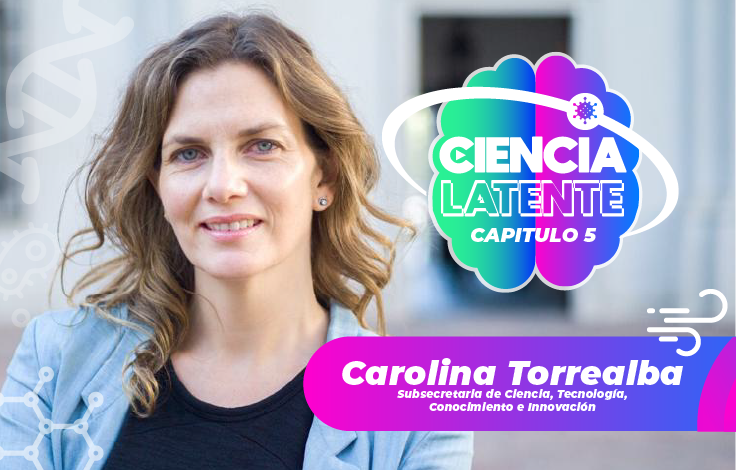 Revisa un nuevo capítulo de Ciencia Latente con nuestra subsecretaria Carolina Torrealba