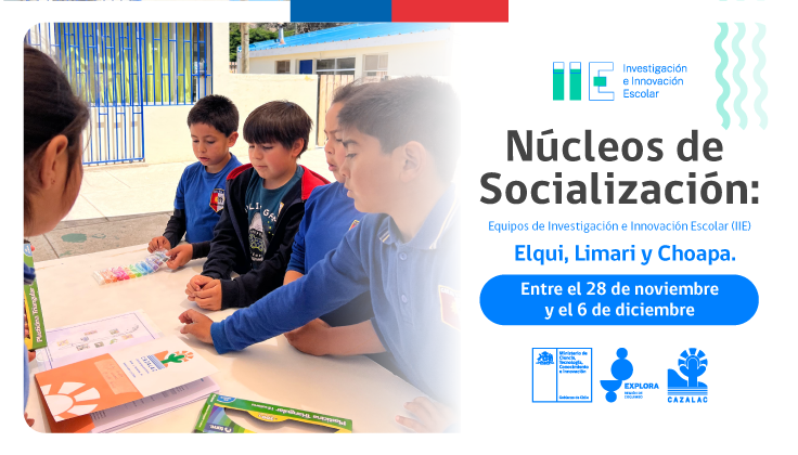 ¡Atención Elqui, Limarí y Choapa comienzan los Núcleos de Socialización de los Equipos IIE!
