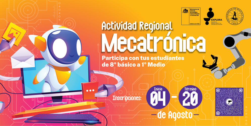 Abiertas se encuentran las inscripciones para que los  y las estudiantes de 8 básico y 1 medio sean parte de la Actividad Regional “Mecatrónica” de Explora Magallanes