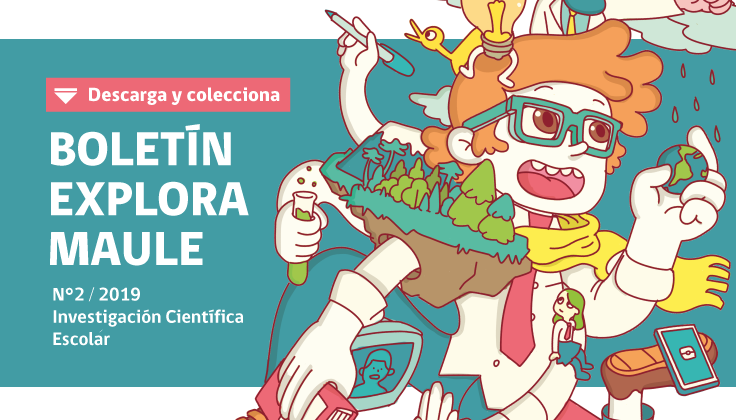 Descarga y colecciona el Boletín Explora Maule