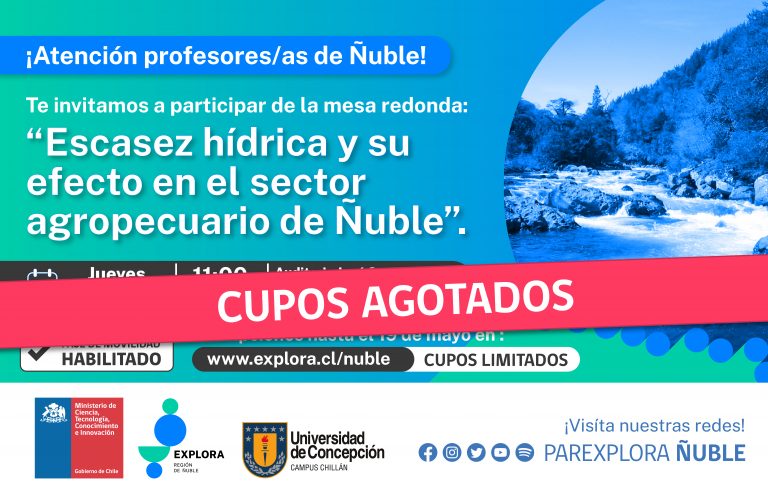 Lanzamiento Explora Ñuble 2022: “Escasez hídrica y su efecto en el sector agropecuario de Ñuble