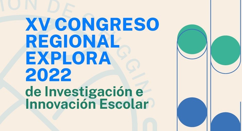 Proyectos seleccionados para el XV Congreso Regional Explora