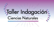 Revisa la lista de docentes inscritos al Taller de Indagación en Ciencias Naturales