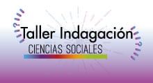 Conoce los docentes inscritos en el Taller de Indagación en Ciencias Sociales