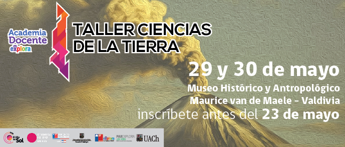 Congreso Futuro Los Ríos y PAR Explora Los Ríos invitan a participar del Taller de Indagación en Ciencias de la Tierra