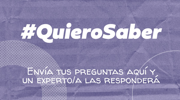 #QuieroSaber
