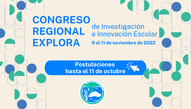 INICIA CONVOCATORIA PARA EL CONGRESO REGIONAL EXPLORA DE INVESTIGACIÓN E INNOVACIÓN ESCOLAR 2022