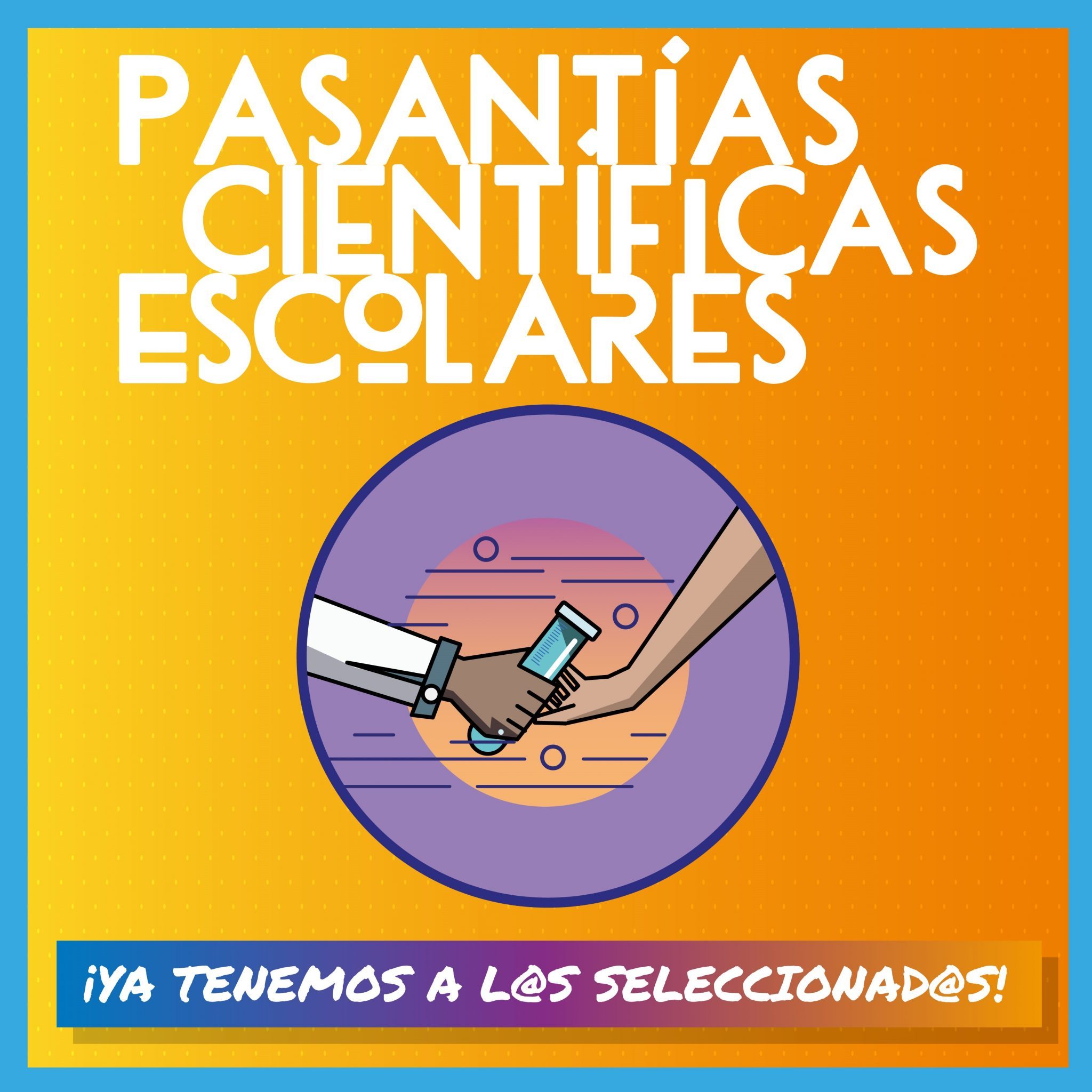 Seleccionados Pasantías Científicas Escolares 2018