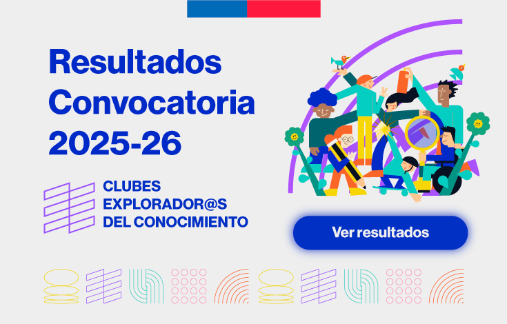 ¡Ya se encuentran disponibles los resultados de Clubes Explorador@s del Conocimiento 2025-2026!