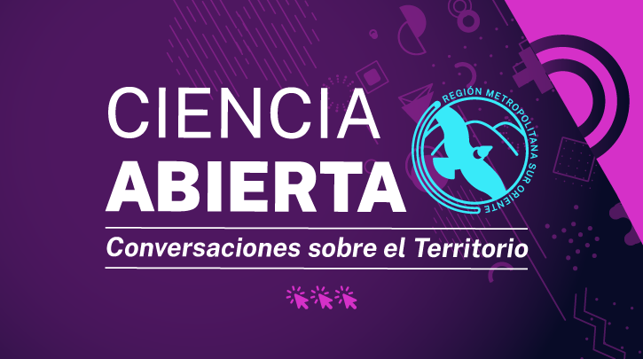 Comienza el ciclo de charlas Ciencia Abierta: Conversaciones sobre el Territorio