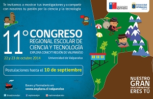 ¡Ya abrimos inscripciones para 11° Congreso Regional Escolar de Ciencia y Tecnología EXPLORA CONICYT!