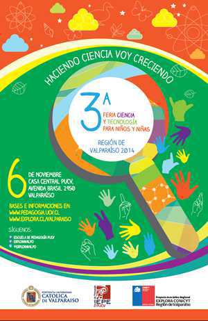 Mini científicos de la región pueden participar de la 3° Feria de Ciencia y Tecnología de Niños y Niñas Valparaíso 2014