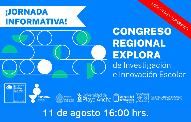 ¡Entérate de todo lo que necesitas saber para participar en el Congreso Regional de Explora Valparaíso 2022! en una nueva Jornada Informativa